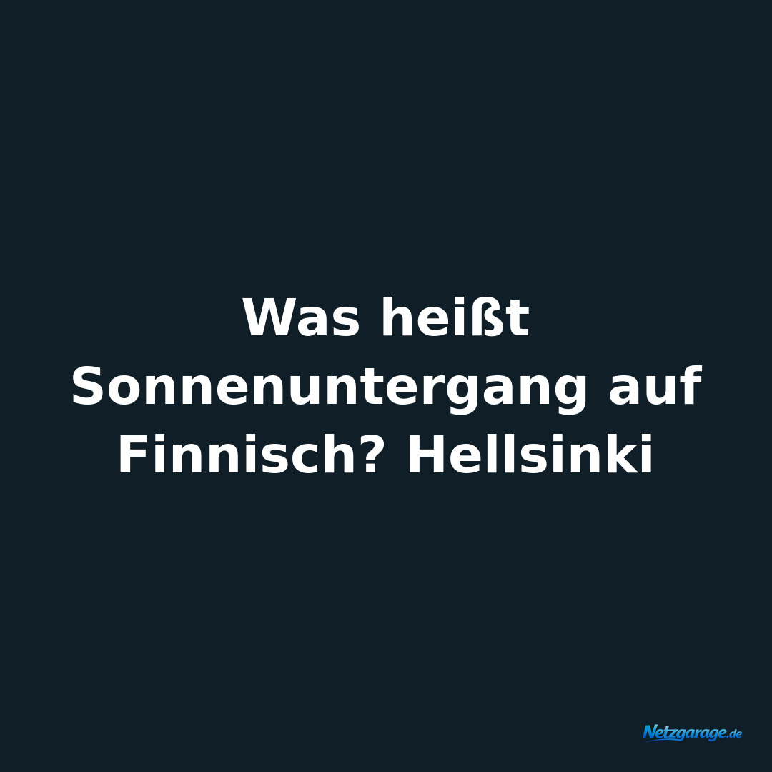 Was heißt Sonnenuntergang auf Finnisch? Hellsinki