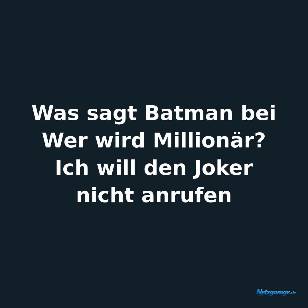 Was sagt Batman bei Wer wird Millionär? Ich will den Joker nicht anrufen
